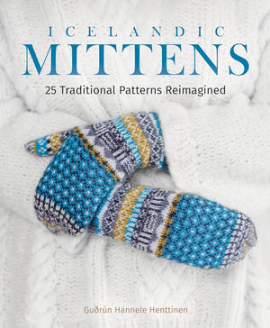 Icelandic Mittens: 25 Traditional Patterns Made New  Hardcover