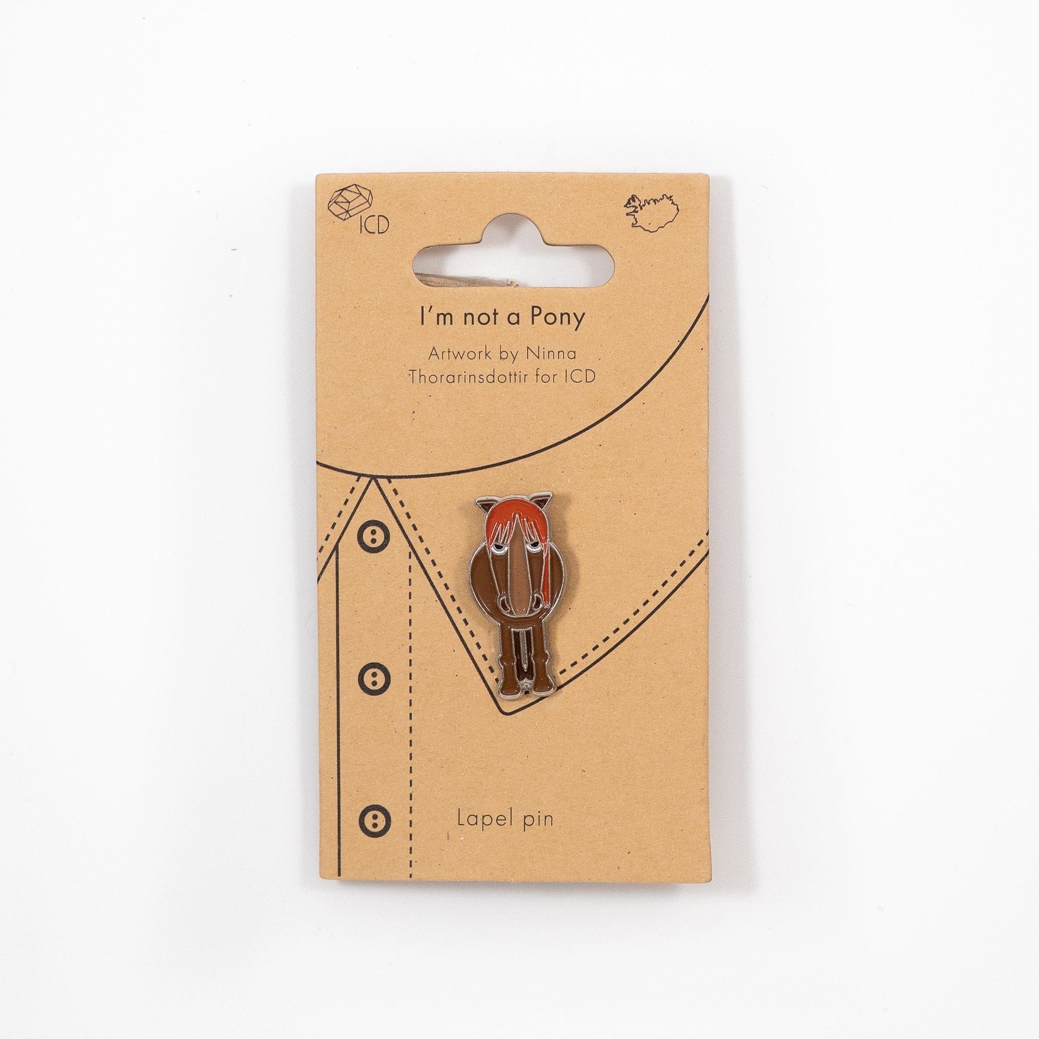 I am not a Pony | Lapel Pin